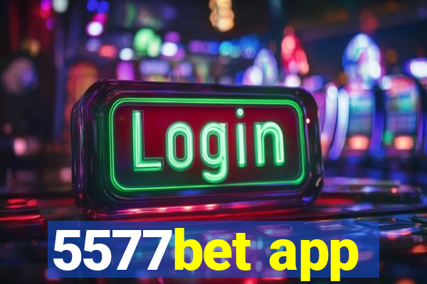 5577bet app